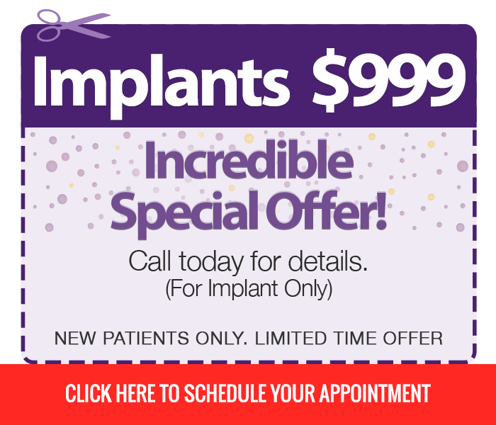 Implants $999